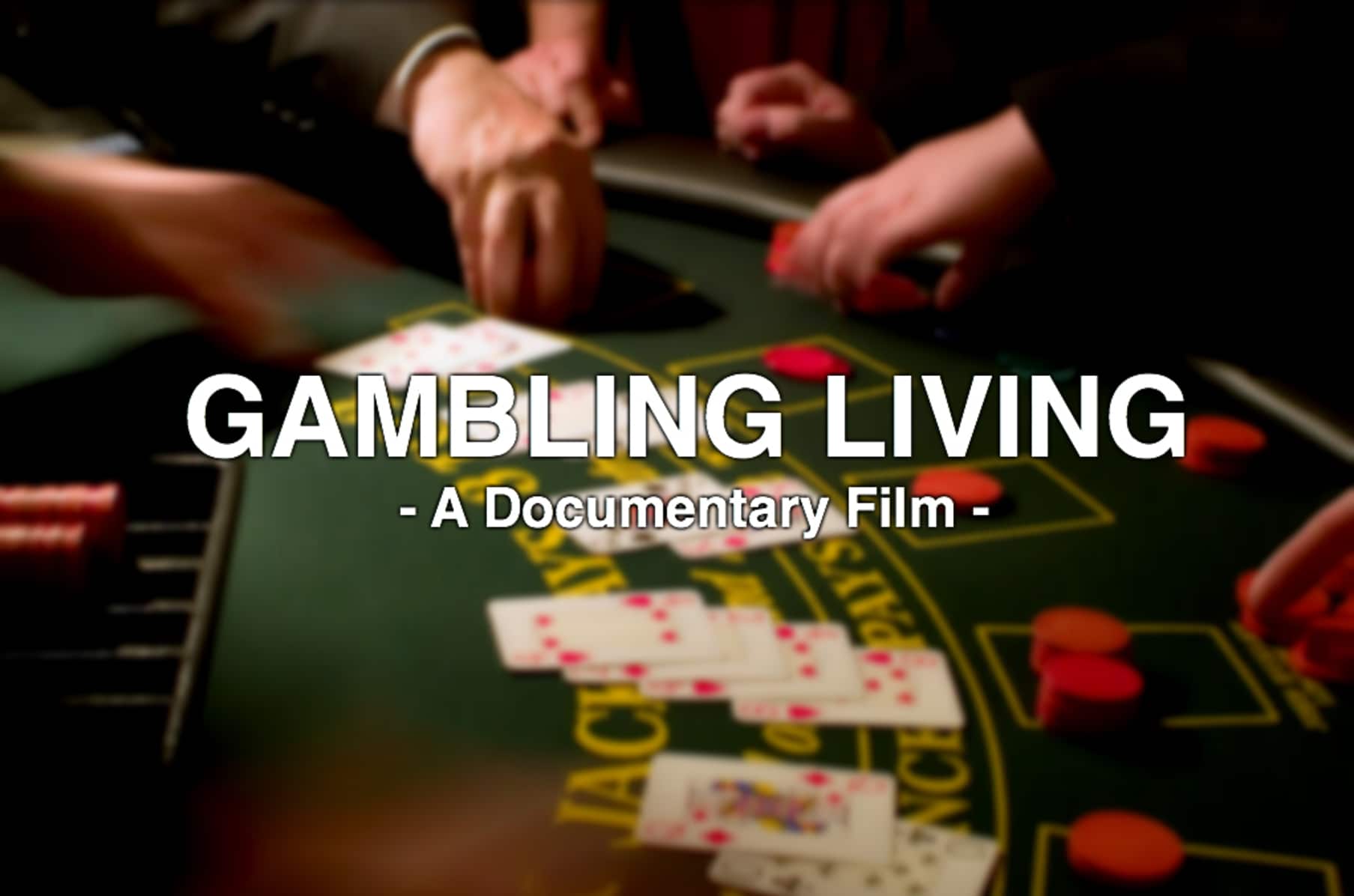 Gambling Living A Documentary Film Indiegogo