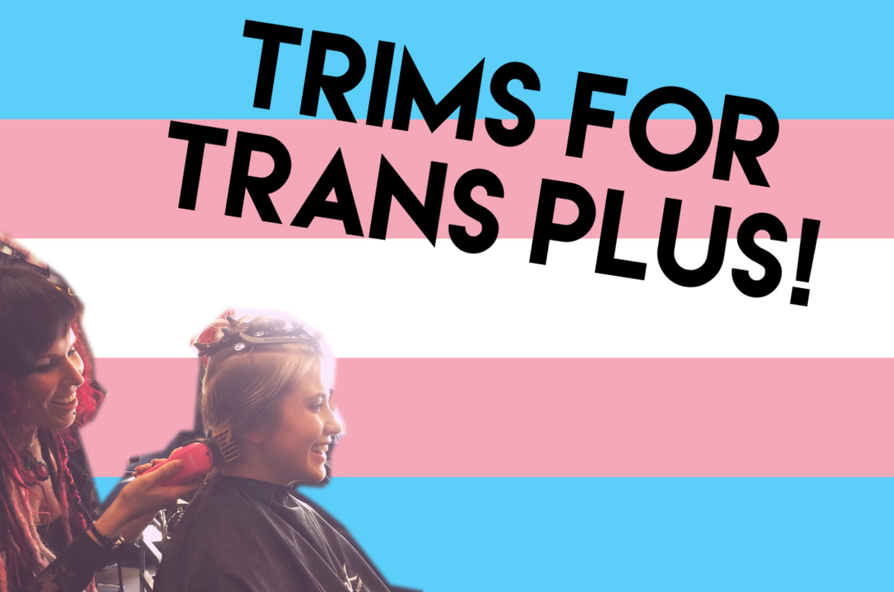 Free Haircuts for Trans & Gender Diverse Youth | Indiegogo